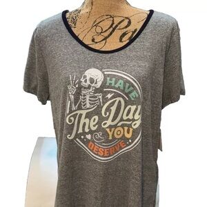 Have The day You Deserve Funny Motivational Graphic Tee XL